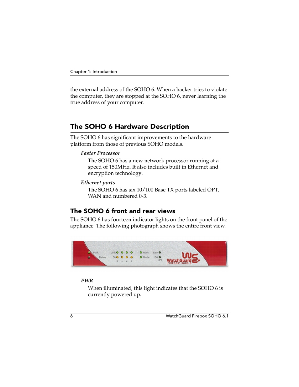 The soho6 hardware description, The soho6 front and rear views, The soho 6 hardware description | The soho 6 front and rear views | WatchGuard Technologies WatchGuard Firebox SOHO 6 User Manual | Page 24 / 140