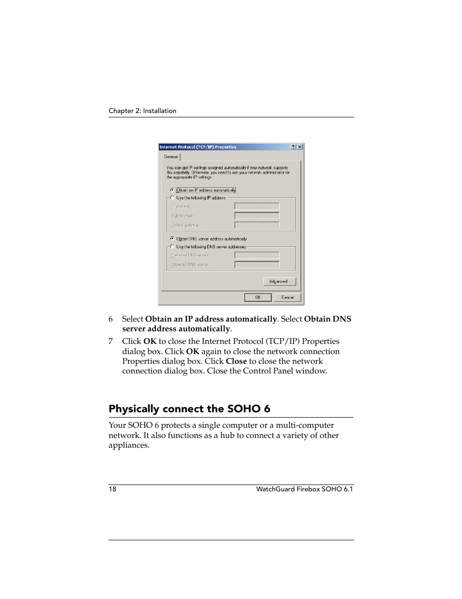 Physically connect the soho6, Physically connect the soho 6 | WatchGuard Technologies WatchGuard Firebox SOHO 6 User Manual | Page 36 / 140