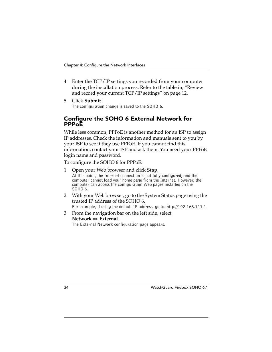 Configure the soho6 external network for pppoe, Configure the soho 6 external network for pppoe | WatchGuard Technologies WatchGuard Firebox SOHO 6 User Manual | Page 52 / 140