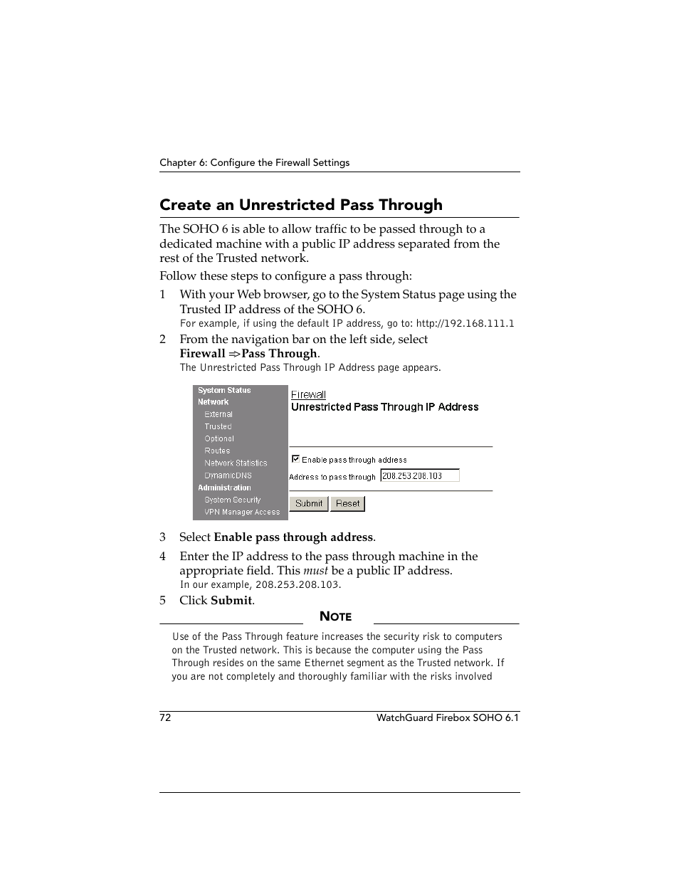 Create an unrestricted pass through | WatchGuard Technologies WatchGuard Firebox SOHO 6 User Manual | Page 90 / 140