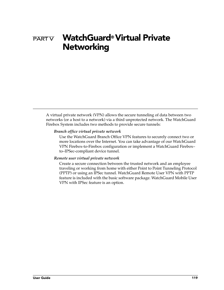 Part v watchguard® virtual private networking, Part v, Watchguard® virtual private networking | Watchguard, Virtual private networking | WatchGuard Technologies FireboxTM System 4.6 User Manual | Page 129 / 170