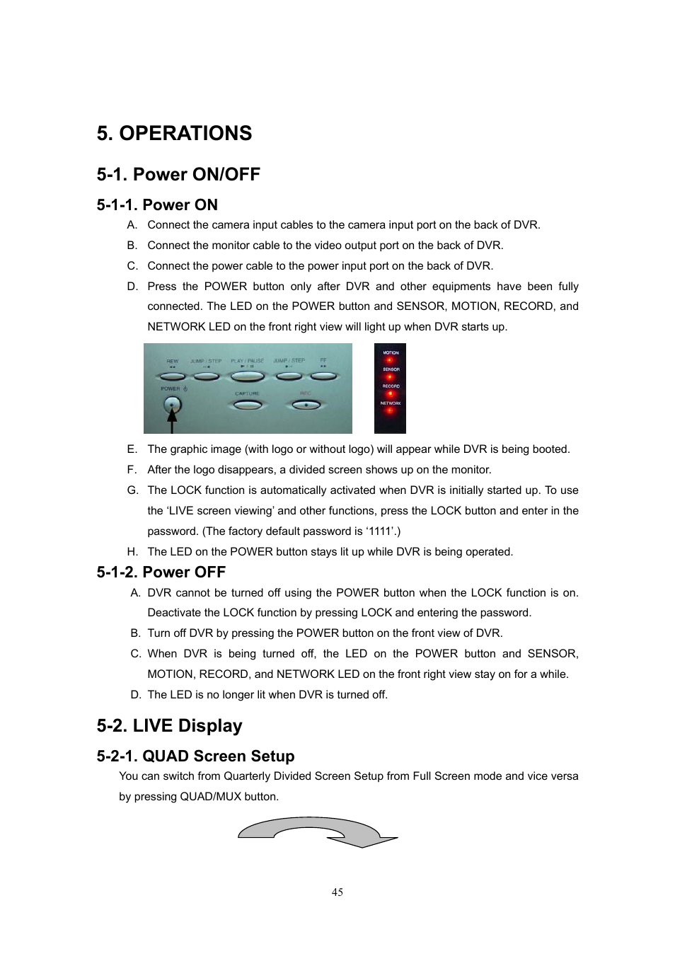 Operations, 1. power on/off, 1-1. power on | 1-2. power off, 2. live display, 2-1. quad screen setup | Western Digital 4CH TRIPLEX User Manual | Page 45 / 87