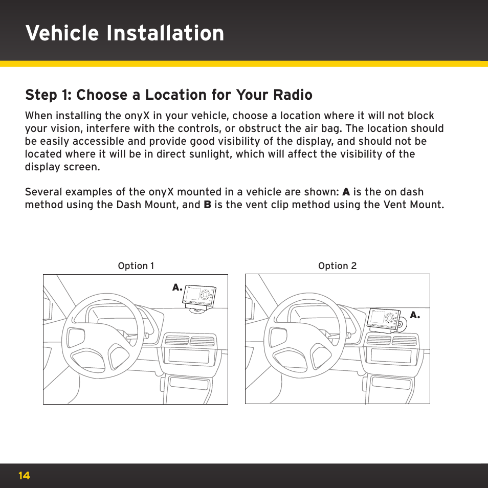 Vehicle installation, Step 1: choose a location for your radio | XM Satellite Radio XDNX1V1 User Manual | Page 14 / 114