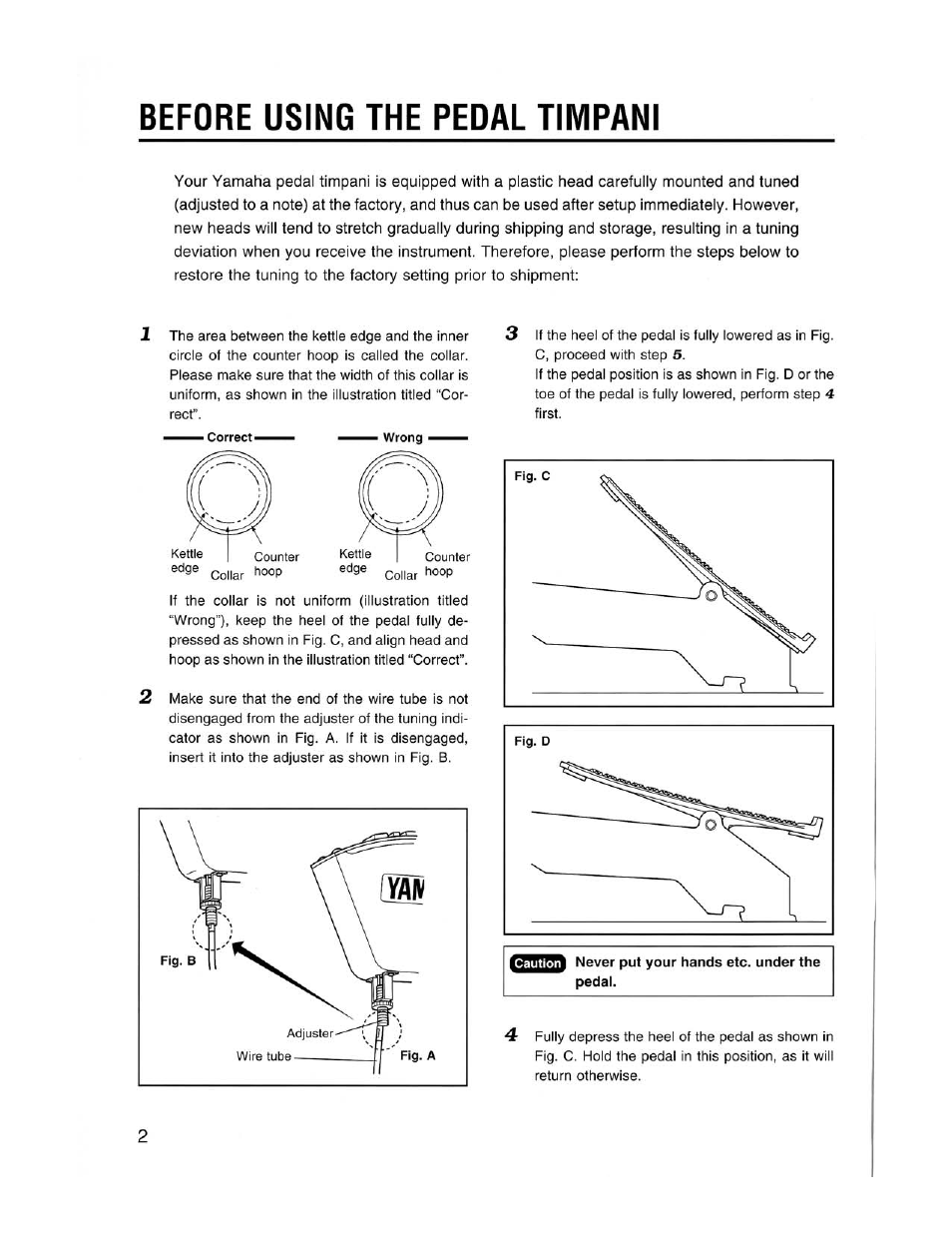Before using the pedal timpani, Q never put your hands etc. under the pedal | Yamaha Pedal Timpani TP-6223 User Manual | Page 4 / 12