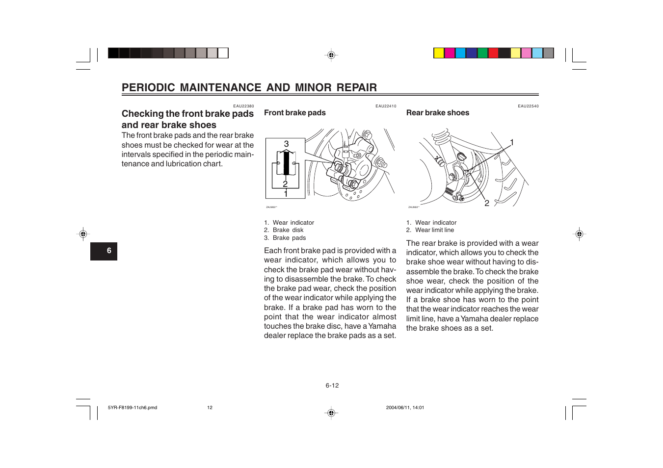 Checking the front brake pads and rear brake shoes, Periodic maintenance and minor repair | Yamaha YJ125T User Manual | Page 46 / 76