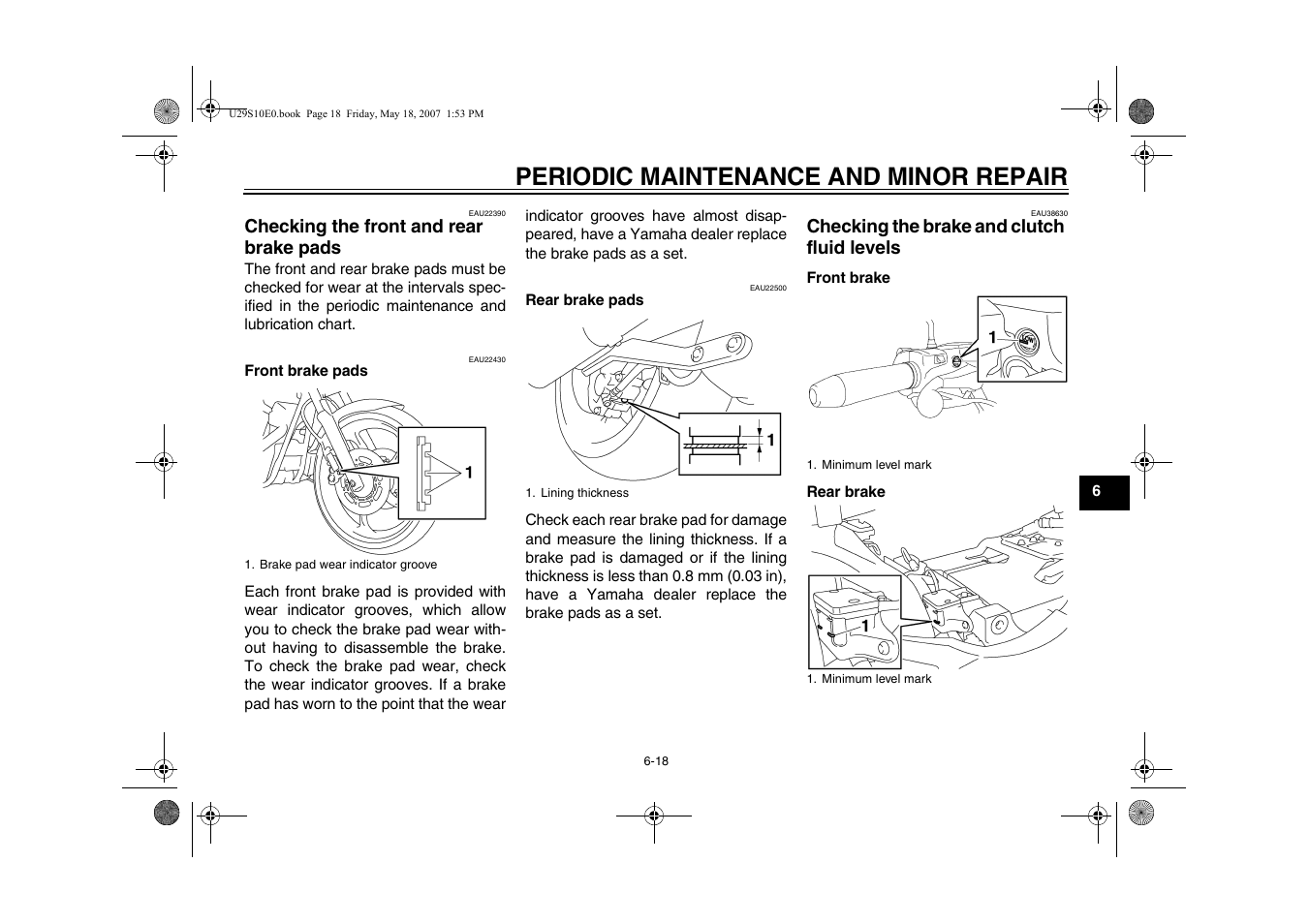 Checking the front and, Rear brake pads -18, Checking the brake and | Clutch fluid levels -18, Ge 6-18), Periodic maintenance and minor repair, Checking the front and rear brake pads, Checking the brake and clutch fluid levels | Yamaha STAR XV19CX(C) User Manual | Page 59 / 96