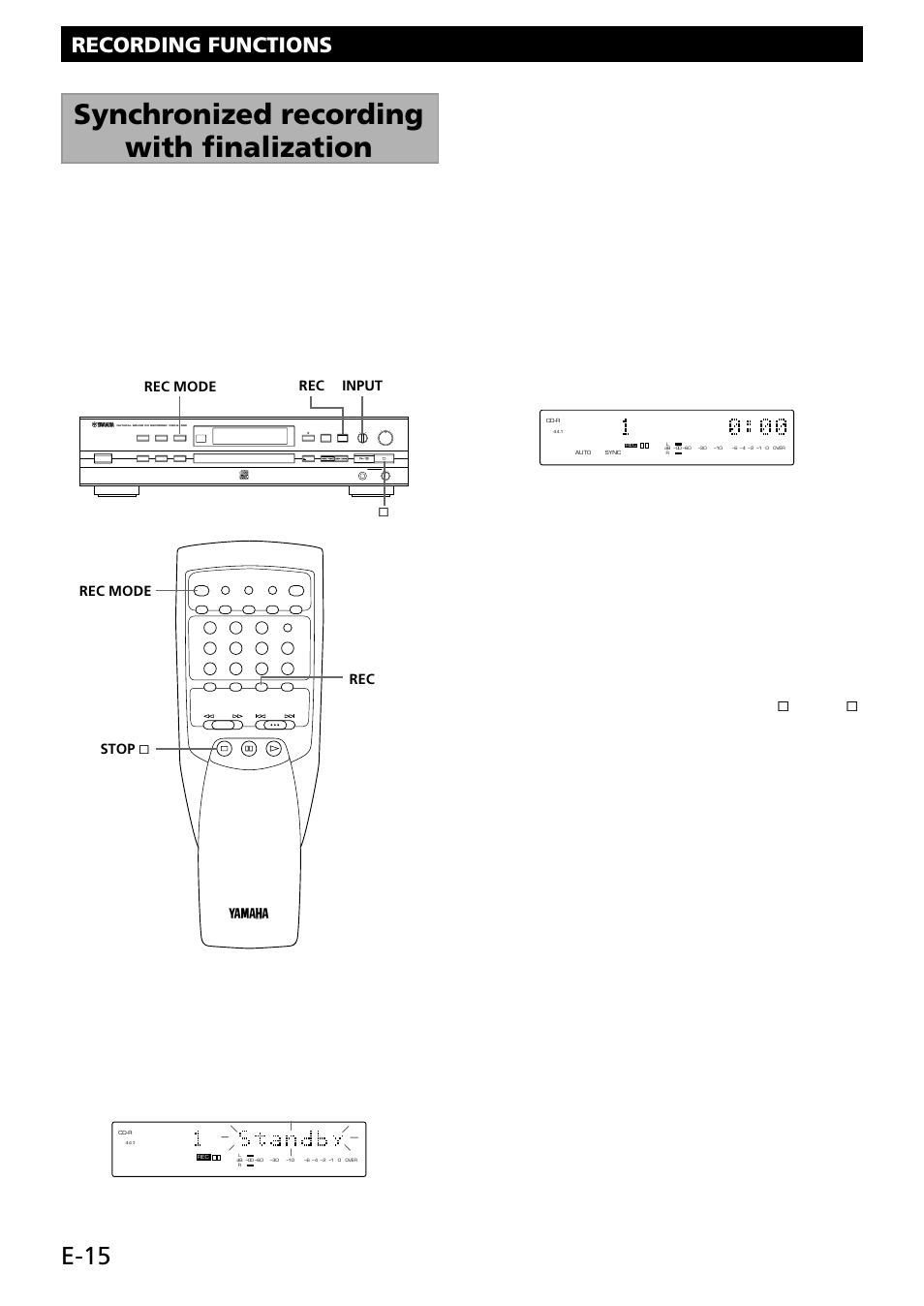 Synchronized recording with finalization, E-15, Recording functions | Press rec . • this unit enters record pause mode, Digital/analog min max 0 10 optical coaxial analog, Rec mode rec mode, Input rec rec stop | Yamaha CDR-S1000 User Manual | Page 18 / 38