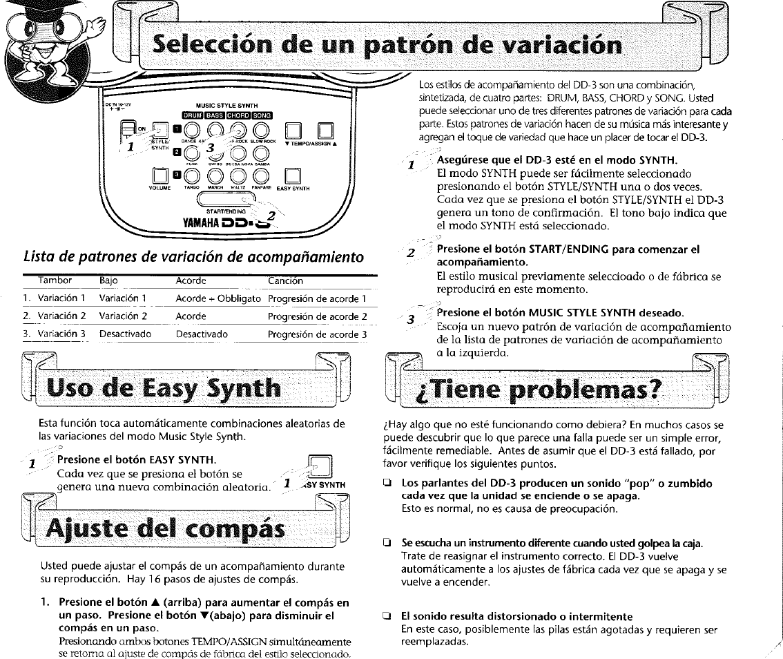 Selección de un patrón de variación, Yamaha, Uso de easy synth | Presione el botón easy synth, Asegúrese que el dd-3 esté en el modo synth, Presione el botón music style synth deseado, Tiene problemas, El sonido resulta distorsionado o intermitente, De easy synth, Ajuste del compás | Yamaha DD-3 User Manual | Page 7 / 8