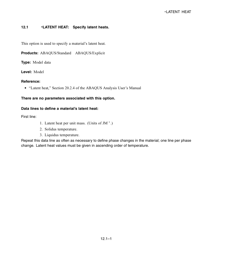 1 * latent heat: specify latent heats, Data lines to define a material's latent heat | ABAQUS Volume II: I–Z User Manual | Page 121 / 628