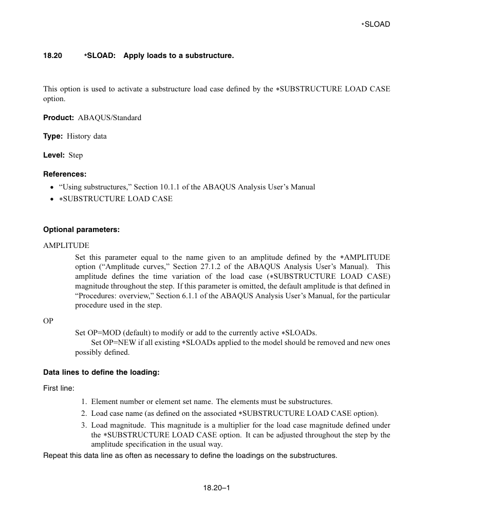 20 * sload: apply loads to a substructure, Optional parameters, Data lines to define the loading | ABAQUS Volume II: I–Z User Manual | Page 433 / 628