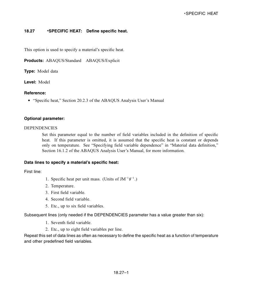 27 * specific heat: define specific heat, Optional parameter, Data lines to specify a material's specific heat | ABAQUS Volume II: I–Z User Manual | Page 451 / 628