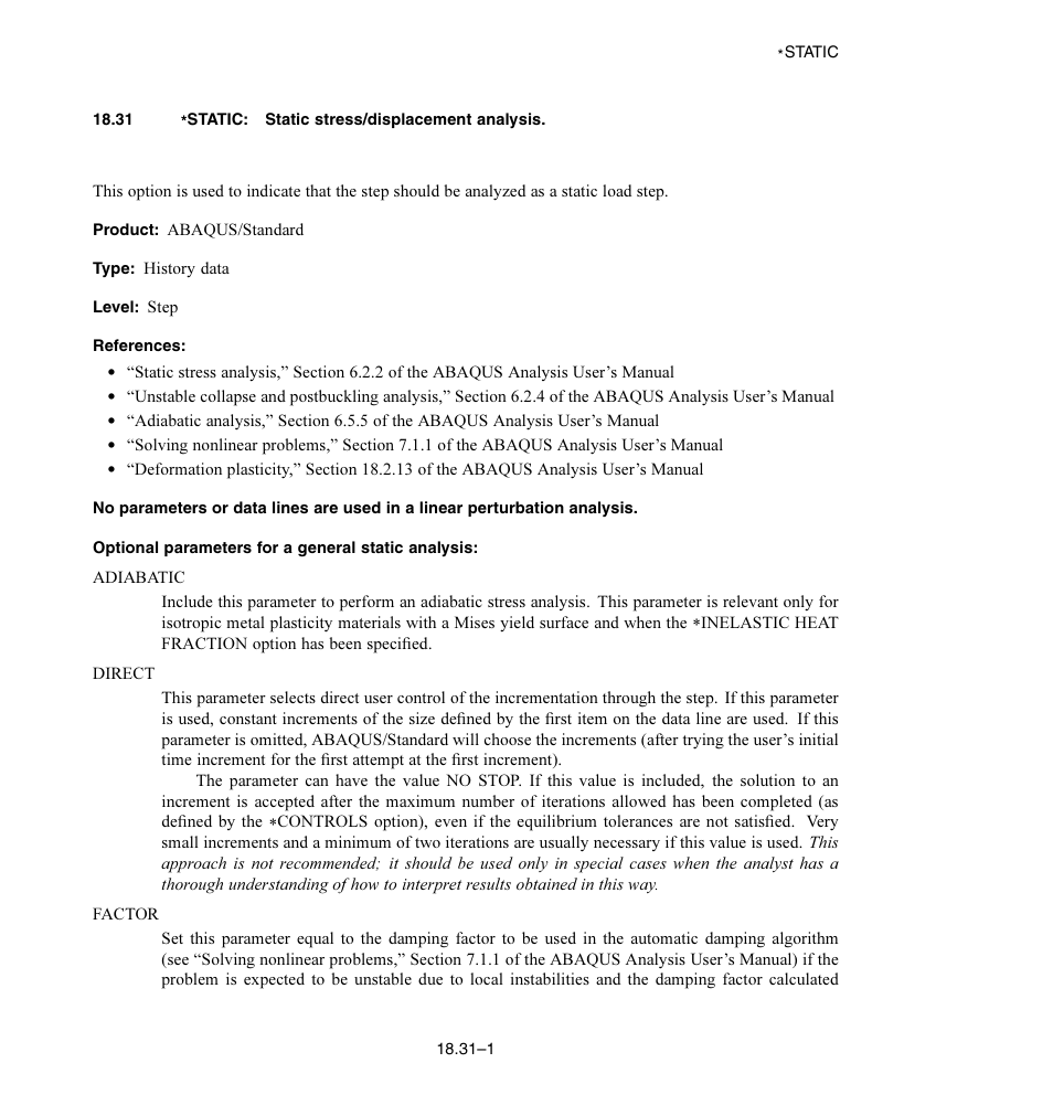 31 * static: static stress/displacement analysis, Optional parameters for a general static analysis | ABAQUS Volume II: I–Z User Manual | Page 461 / 628