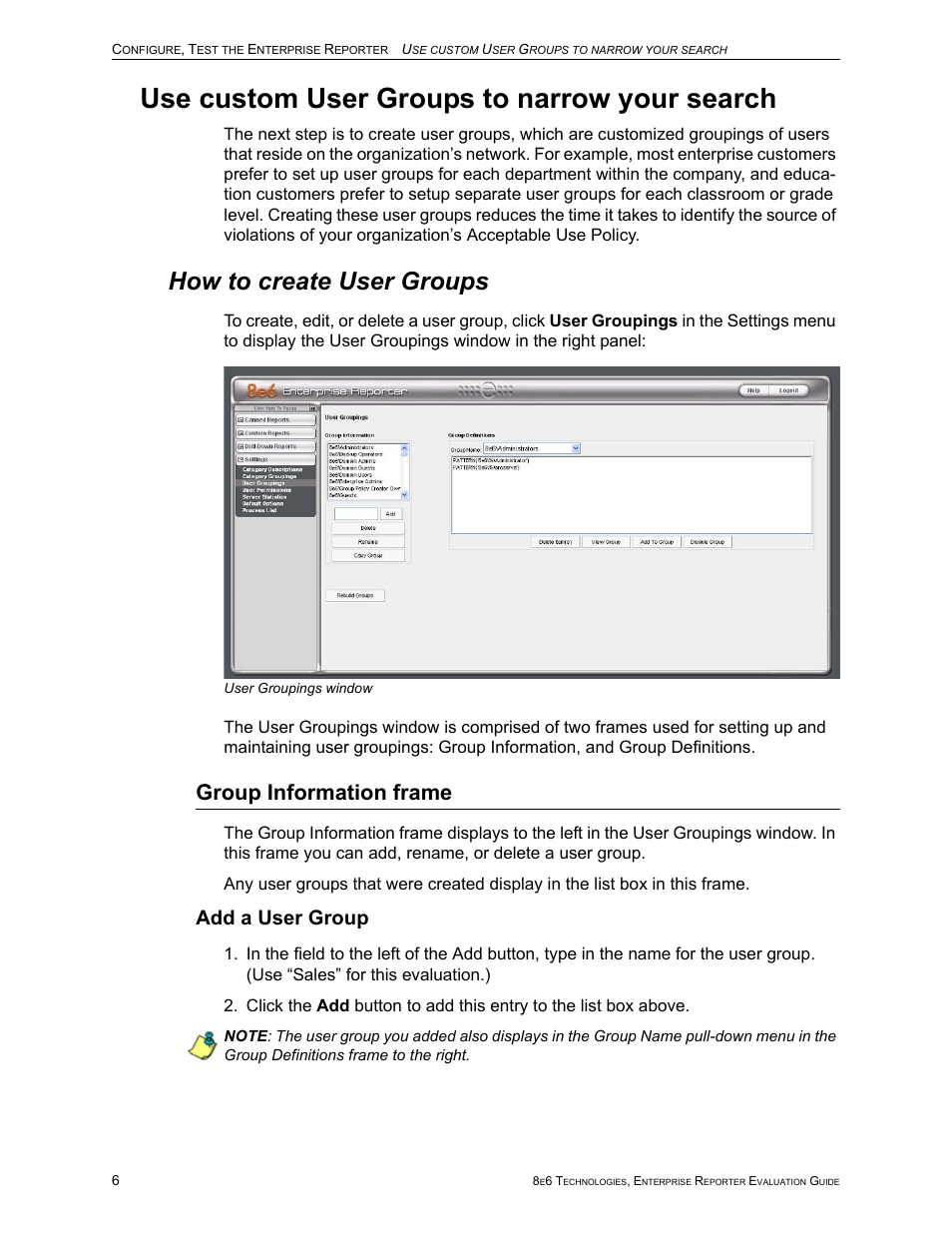 Use custom user groups to narrow your search, How to create user groups, Group information frame | Add a user group | 8e6 Technologies Enterprise Reporter ER HL/SL User Manual | Page 10 / 48