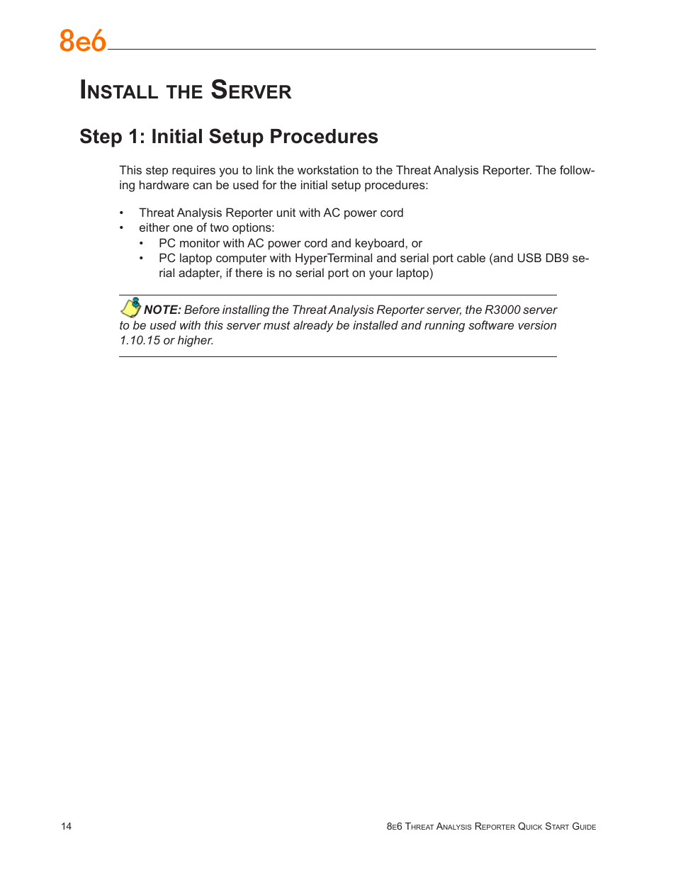 Install the server, Step 1: initial setup procedures, Nstall | Erver | 8e6 Technologies Threat Analysis Reporter TAR 1.0 User Manual | Page 18 / 54