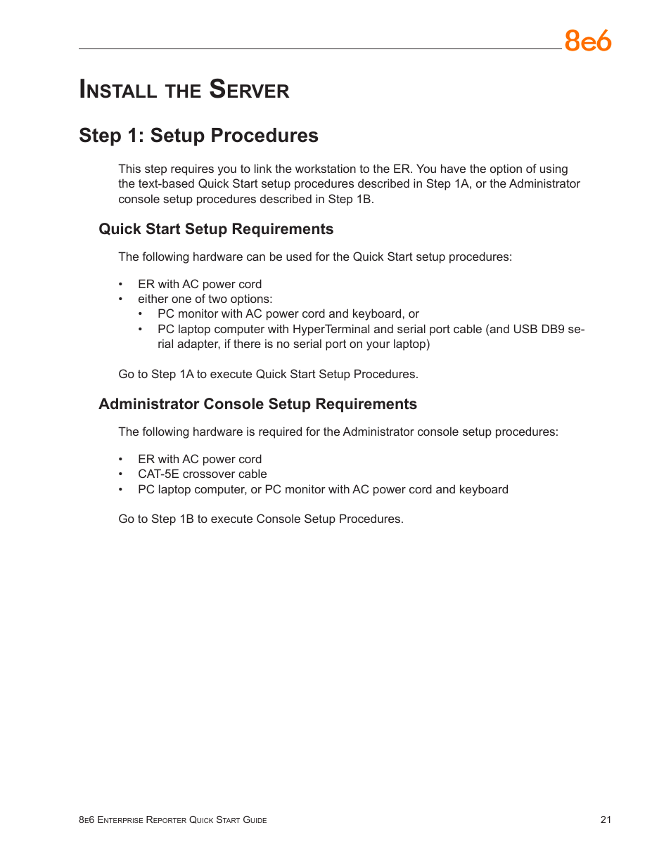 Install the server, Step 1: setup procedures, Nstall | Erver | 8e6 Technologies ER3-100 (5K02-55) User Manual | Page 25 / 74