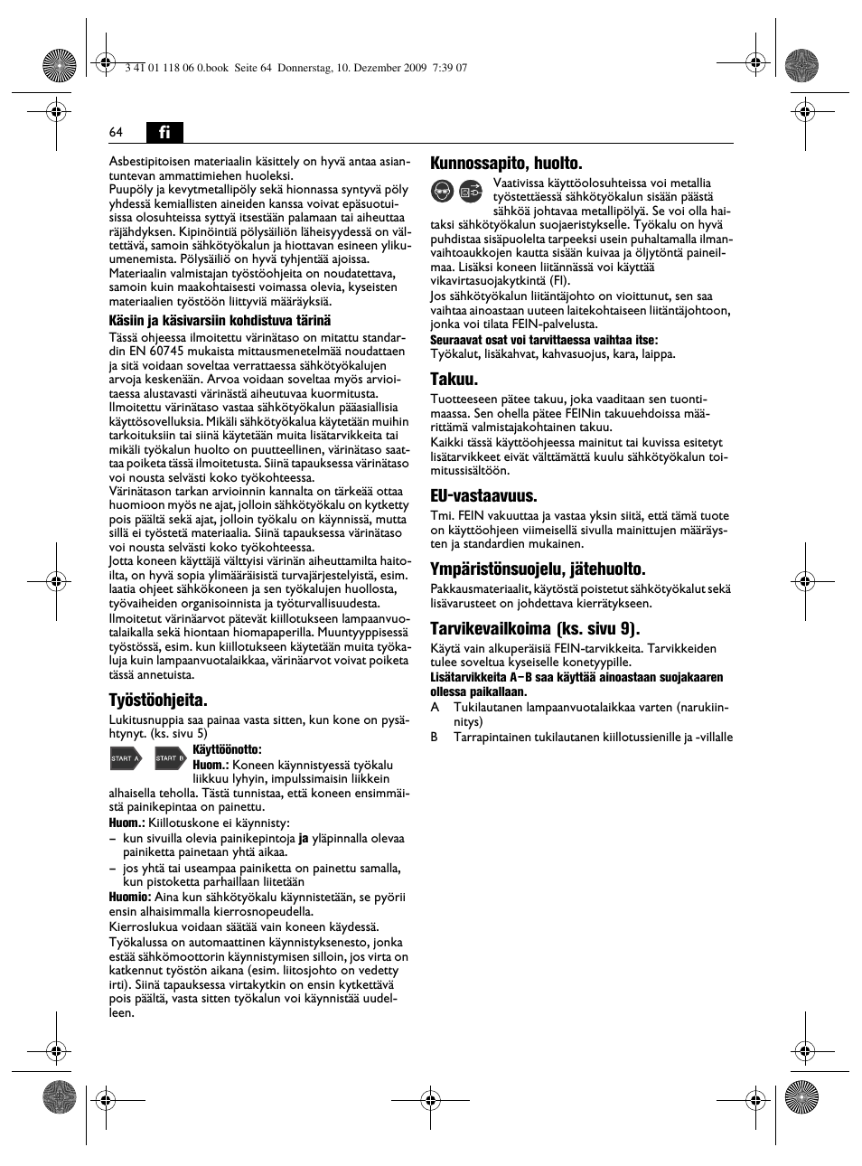 Työstöohjeita, Kunnossapito, huolto, Takuu | Eu-vastaavuus, Ympäristönsuojelu, jätehuolto, Tarvikevailkoima (ks. sivu 9) | Fein WPO 14-15XE User Manual | Page 64 / 92