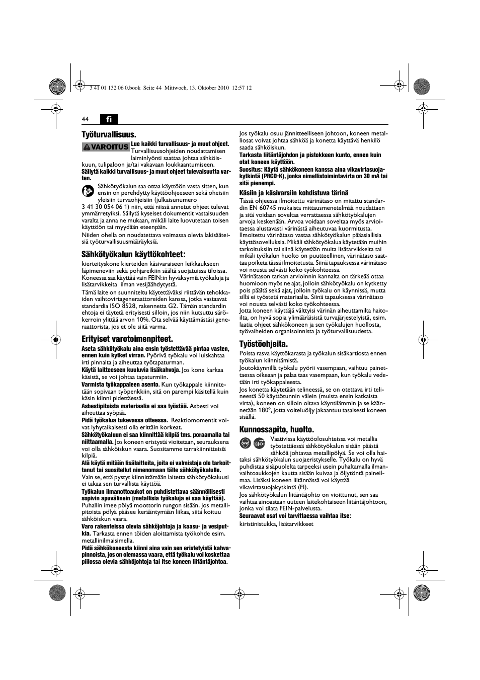 Fi työturvallisuus, Sähkötyökalun käyttökohteet, Erityiset varotoimenpiteet | Työstöohjeita, Kunnossapito, huolto | Fein ASge-648 User Manual | Page 44 / 62