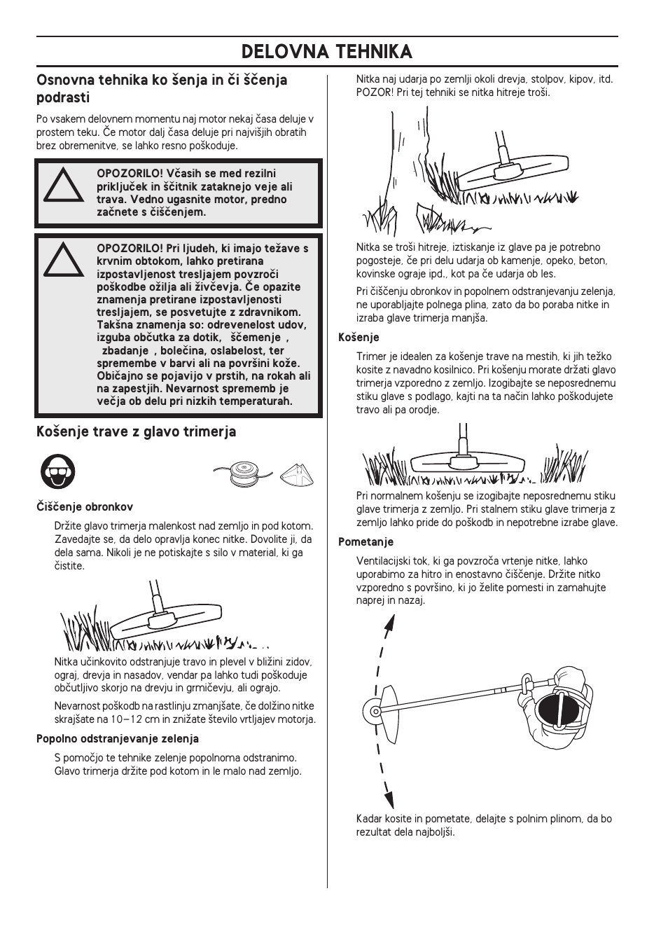 Osnovna tehnika ko ‰enja in ãi ‰ãenja podrasti, Ko‰enje trave z glavo trimerja, Delovna tehnika | Husqvarna 122LD User Manual | Page 334 / 642