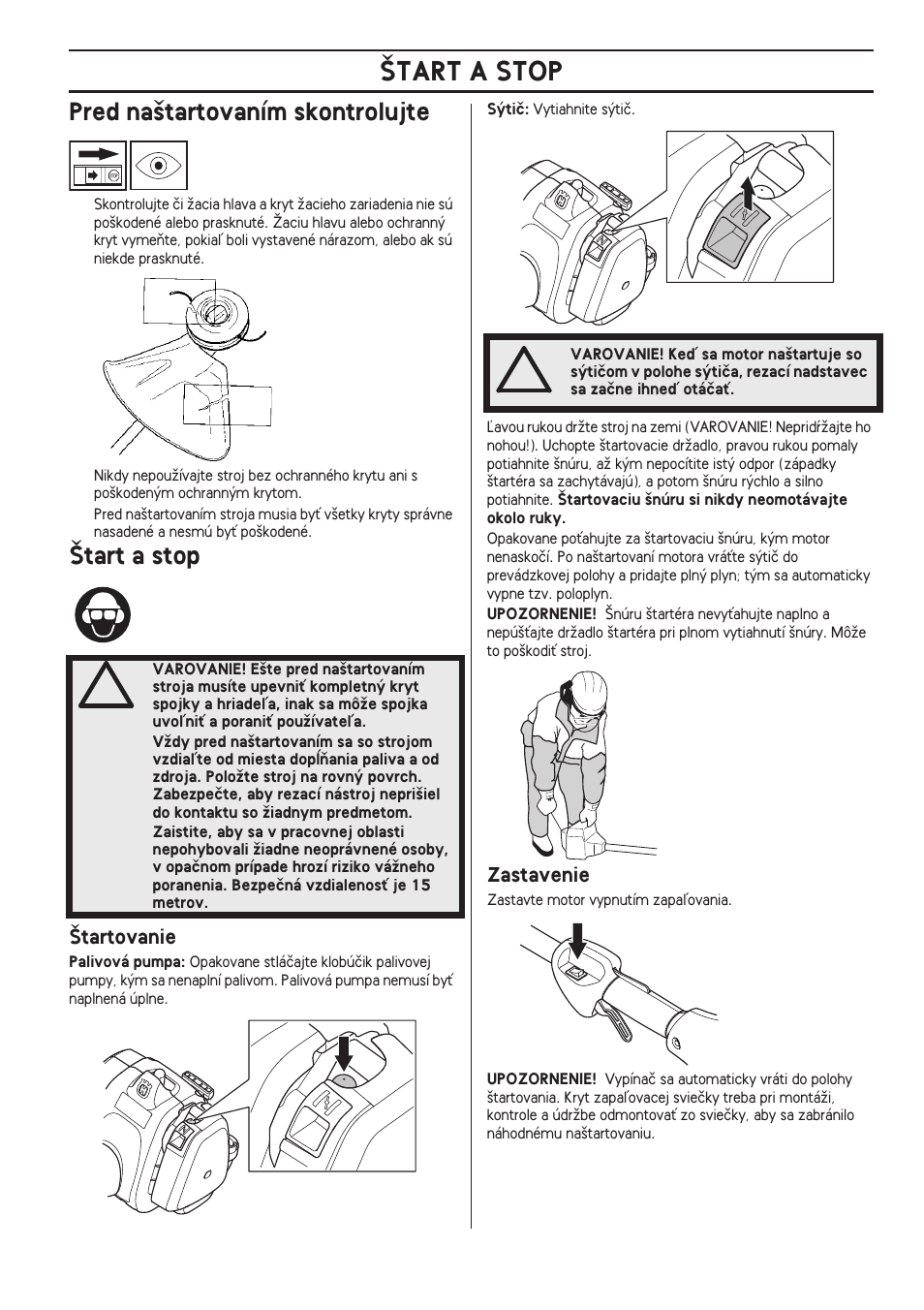 Pred na‰tartovaním skontrolujte, Tart a stop, Tartovanie | Zastavenie | Husqvarna 122LD User Manual | Page 421 / 642