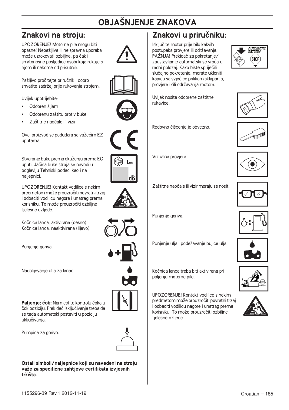 Znakovi na stroju, Znakovi u priruãniku, Obja·njenje znakova | Husqvarna 135E User Manual | Page 185 / 382