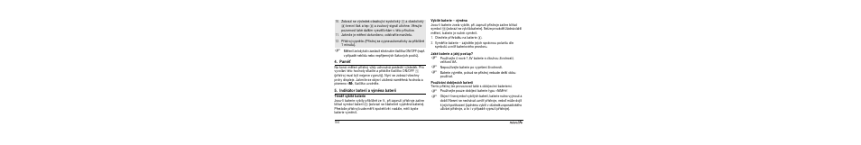 Pamì, Indikátor baterií a væmìna baterií, Témìø vybité baterie | Vybité baterie - væmìna, Jaké baterie a jakæ postup, Pou½ívání dobíjecích baterií | Microlife BP A90 User Manual | Page 106 / 153