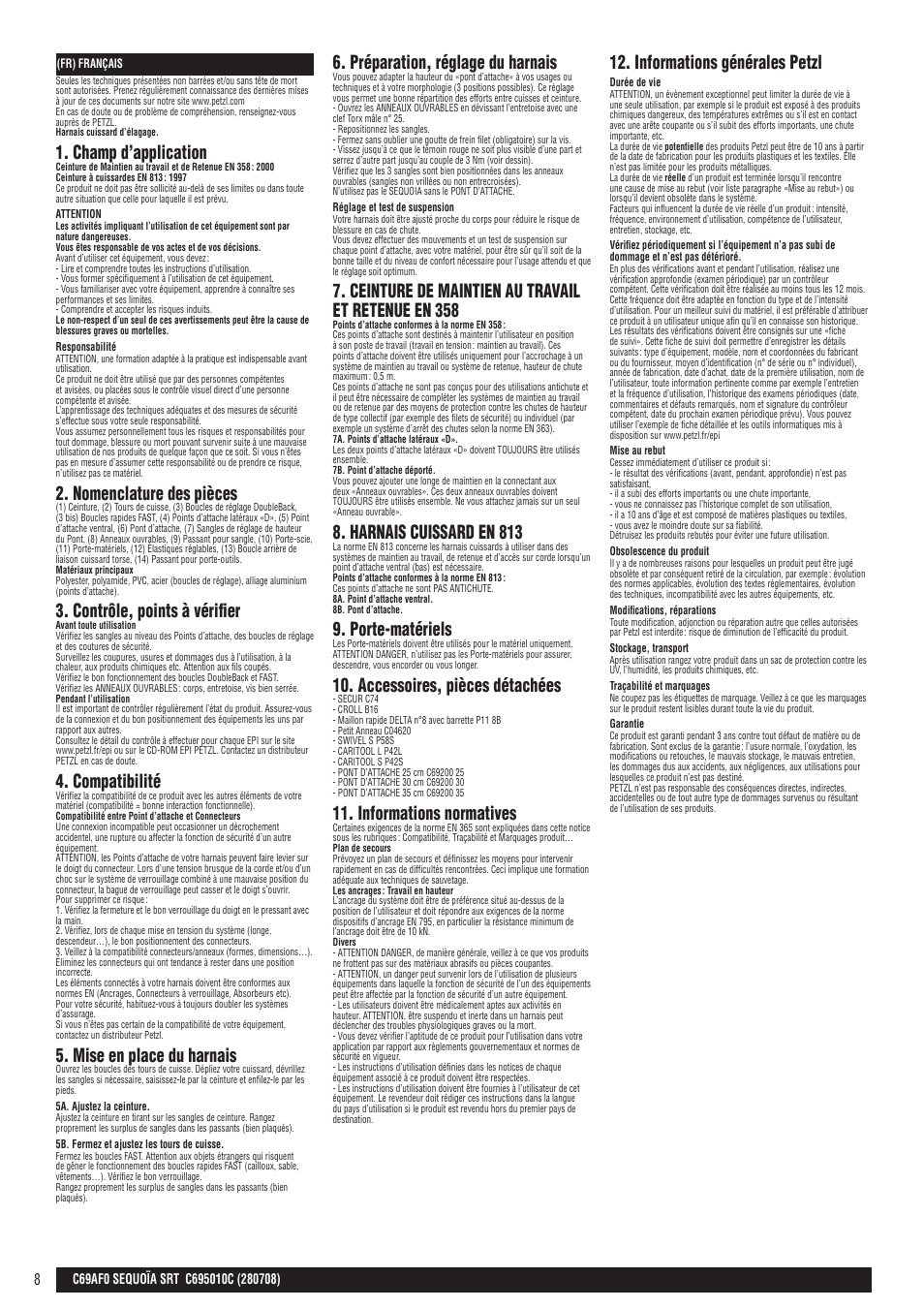 Champ d’application, Nomenclature des pièces, Contrôle, points à vérifi er | Compatibilité, Mise en place du harnais, Préparation, réglage du harnais, Ceinture de maintien au travail et retenue en 358, Harnais cuissard en 813, Porte-matériels, Accessoires, pièces détachées | Petzl SEQUOIA SRT User Manual | Page 8 / 26