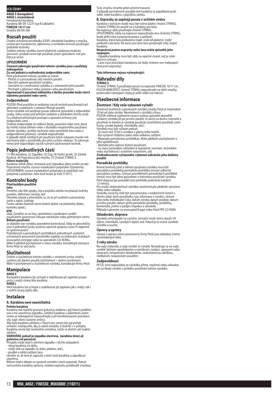 Rozsah použití, Popis jednotlivých částí, Kontrolní body | Slučitelnost, Manipulace, Instalace, Náhradní díly, Všeobecné informace | Petzl FINESSE User Manual | Page 13 / 20