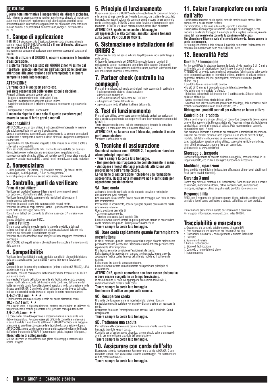 Campo di applicazione, Nomenclatura, Controllo, punti da verificare | Compatibilità, Principio di funzionamento, Sistemazione e installazione del grigri 2, Partner check (controllo tra compagni), Test di funzionamento, Tecniche di assicurazione, Assicurare con corda dall’alto | Petzl GRIGRI 2 User Manual | Page 8 / 23