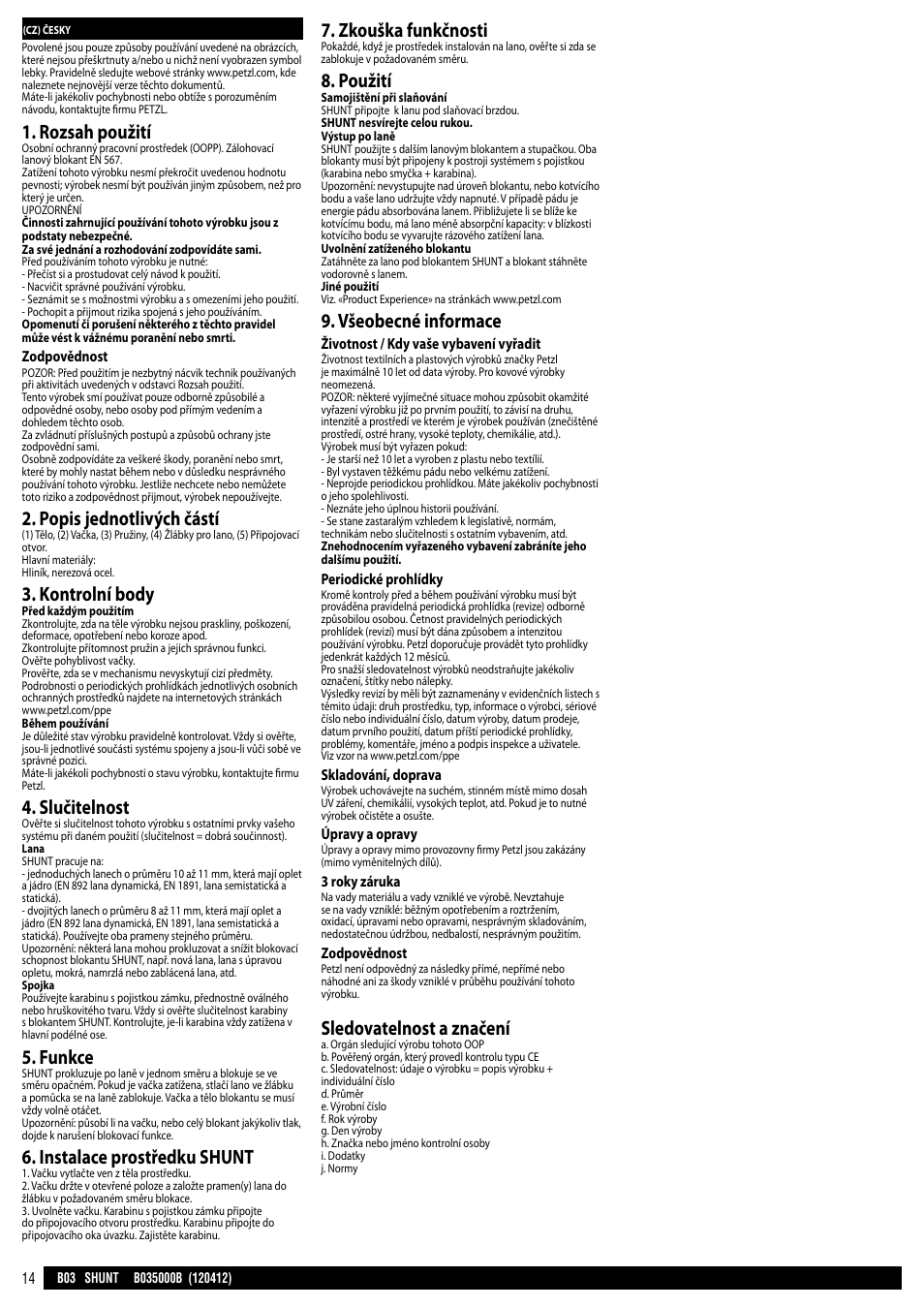 Rozsah použití, Popis jednotlivých částí, Kontrolní body | Slučitelnost, Funkce, Instalace prostředku shunt, Zkouška funkčnosti, Použití, Všeobecné informace, Sledovatelnost a značení | Petzl SHUNT User Manual | Page 14 / 21