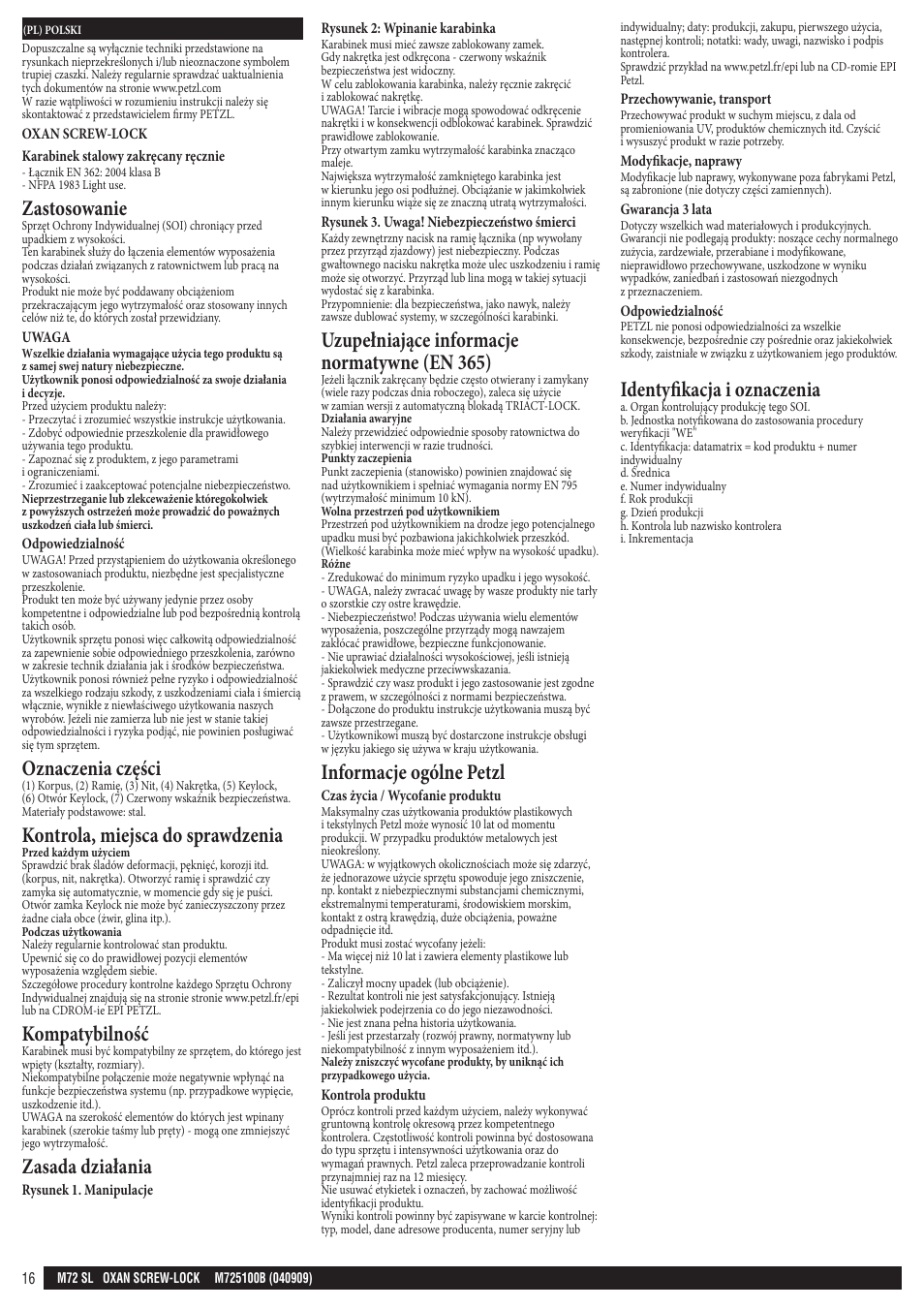 Zastosowanie, Oznaczenia części, Kontrola, miejsca do sprawdzenia | Kompatybilność, Zasada działania, Uzupełniające informacje normatywne (en 365), Informacje ogólne petzl, Identyfikacja i oznaczenia | Petzl OXAN SCREW-LOCK User Manual | Page 16 / 23