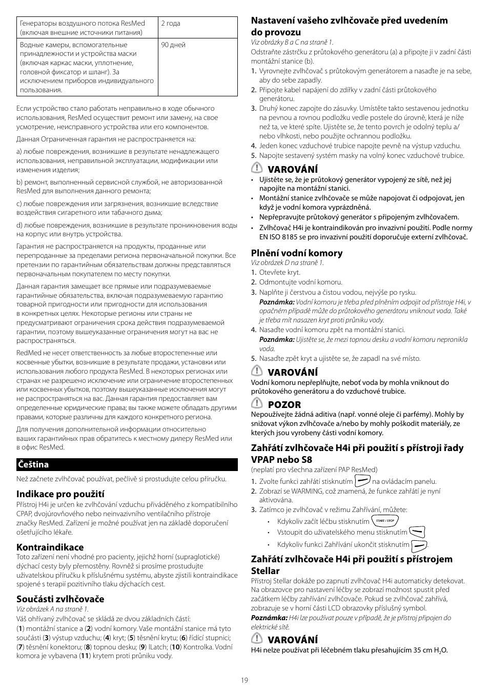 Čeština, Varování, Plnění vodní komory | Pozor, Indikace pro použití, Kontraindikace, Součásti zvlhčovače | ResMed H4i User Manual | Page 19 / 24