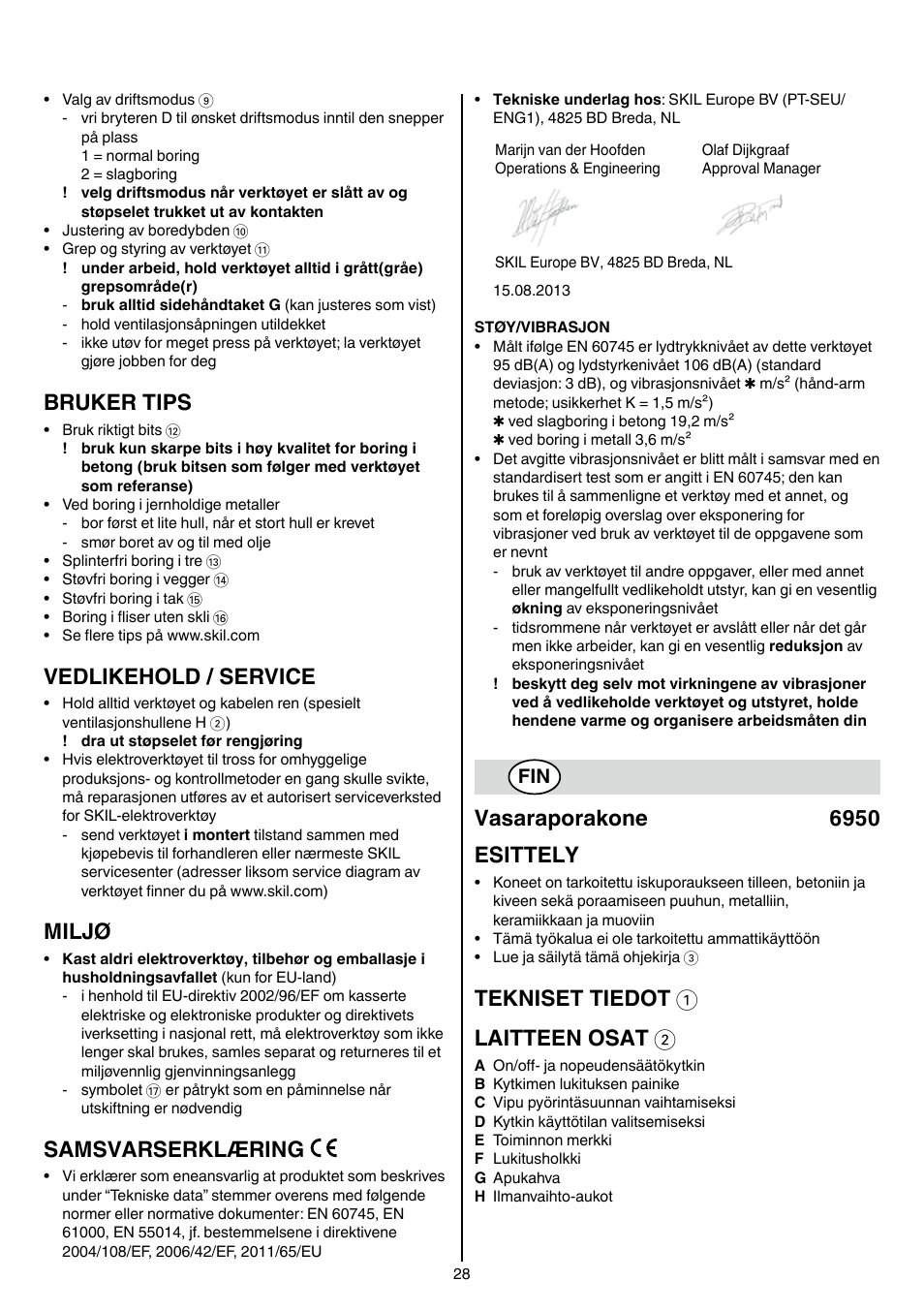 Bruker tips, Vedlikehold / service, Miljø | Samsvarserklæring, Vasaraporakone 6950 esittely, Tekniset tiedot 1 laitteen osat 2 | Skil 6950 AA (Torro) User Manual | Page 28 / 108