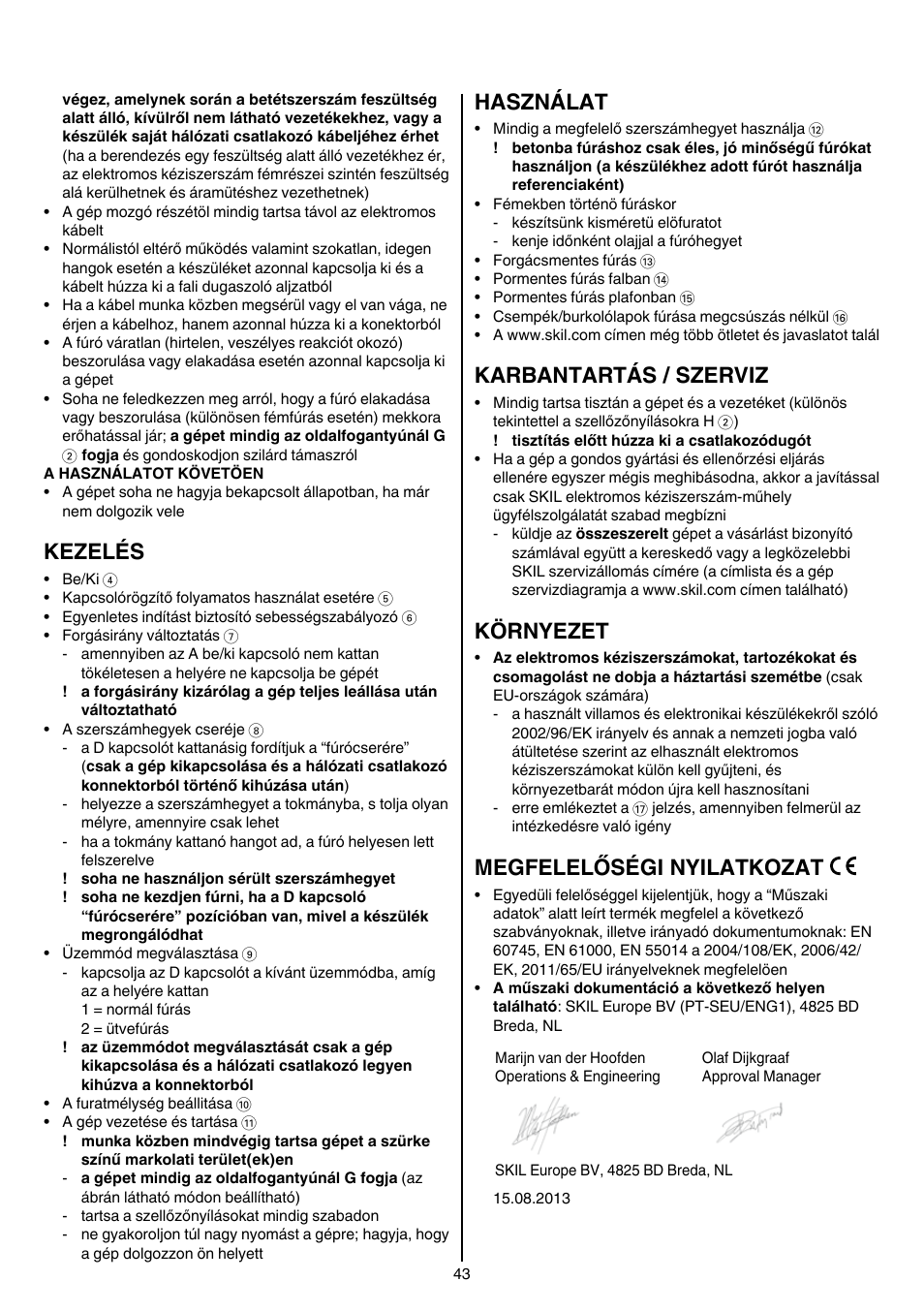 Kezelés, Használat, Karbantartás / szerviz | Környezet, Megfelelőségi nyilatkozat | Skil 6950 AA (Torro) User Manual | Page 43 / 108