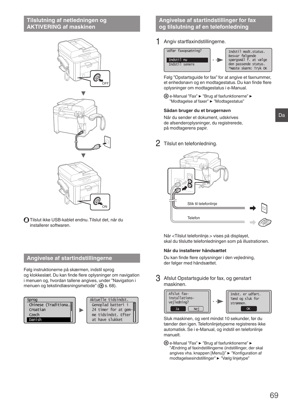Tilslutning af netledningen, Og aktivering af maskinen, Angivelse af startindstillingerne | Angivelse af startindstillinger for fax, Og tilslutning af en telefonledning | Canon i-SENSYS FAX-L410 User Manual | Page 69 / 236