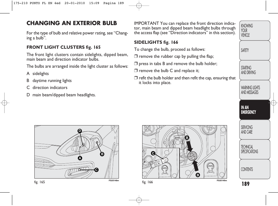 Changing an exterior bulb | FIAT Punto Evo User Manual | Page 190 / 270