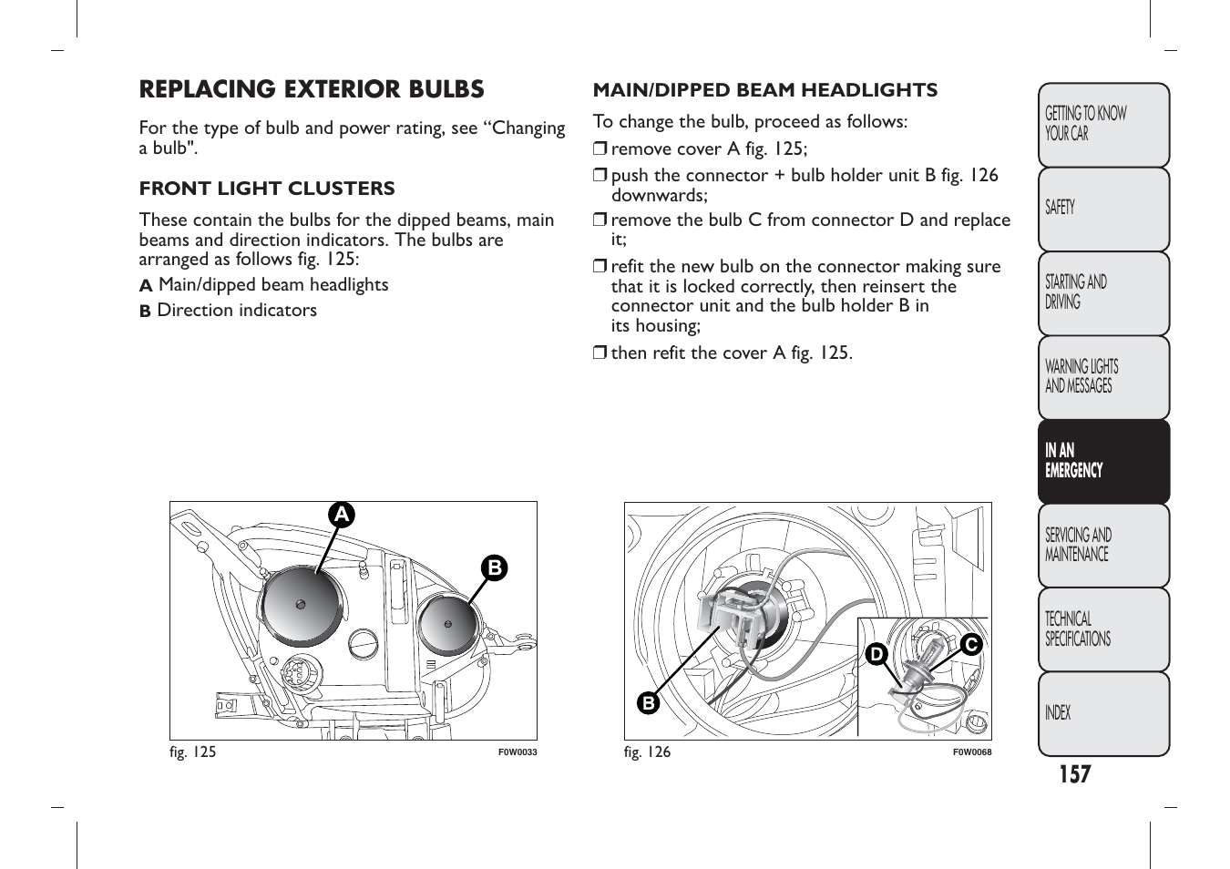 Replacing exterior bulbs | FIAT Panda User Manual | Page 161 / 284