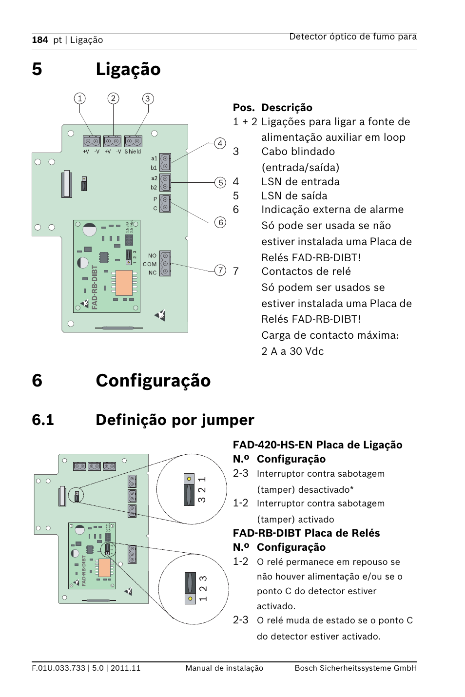 5 ligação, 6 configuração, 1 definição por jumper | 5ligação 6 configuração | Bosch FAD-420-HS-EN Duct Smoke Detector User Manual | Page 184 / 224