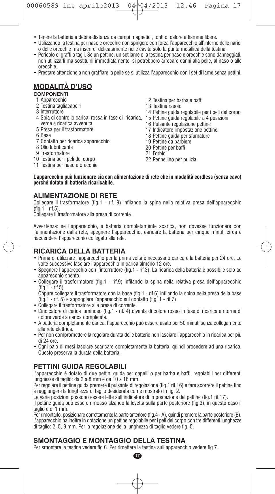 Modalità d’uso, Alimentazione di rete, Ricarica della batteria | Pettini guida regolabili, Smontaggio e montaggio della testina | VALERA SYSTEMA User Manual | Page 15 / 82