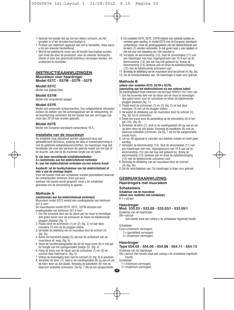 Instructieaanwijzingen, Gebruiksaanwijzing | VALERA PREMIUM 1200 SHAVER User Manual | Page 18 / 42