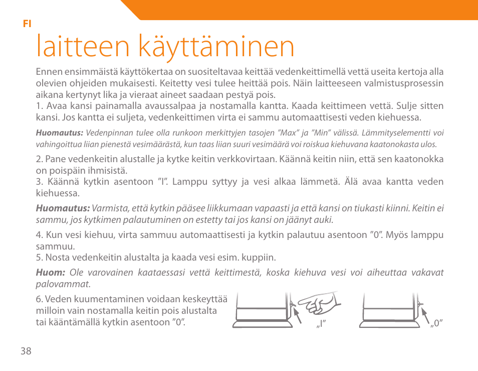 Laitteen käyttäminen | Acme KA-200 User Manual | Page 38 / 78