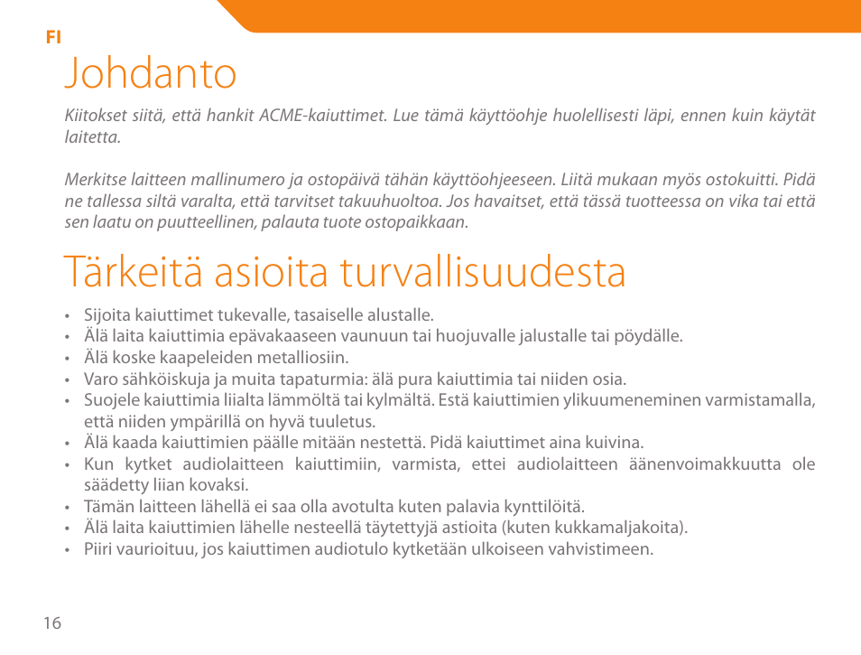 Johdanto, Tärkeitä asioita turvallisuudesta | Acme SA-104 User Manual | Page 16 / 42