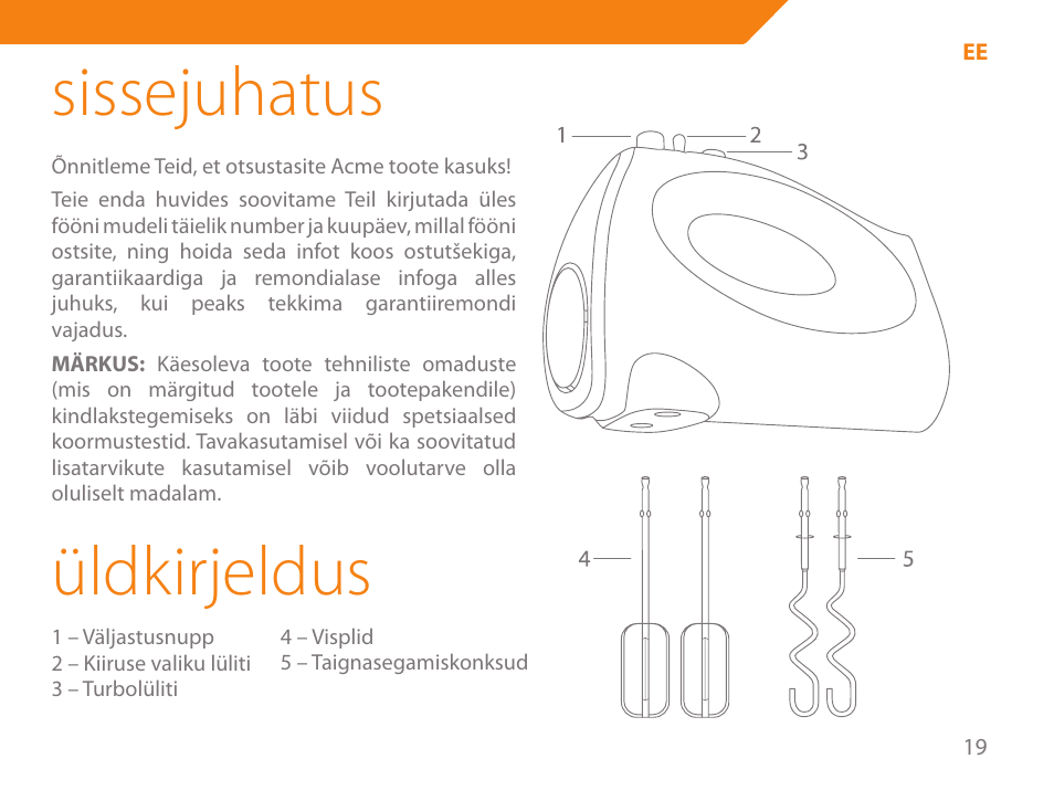 Sissejuhatus, Üldkirjeldus | Acme ME-100 User Manual | Page 19 / 66