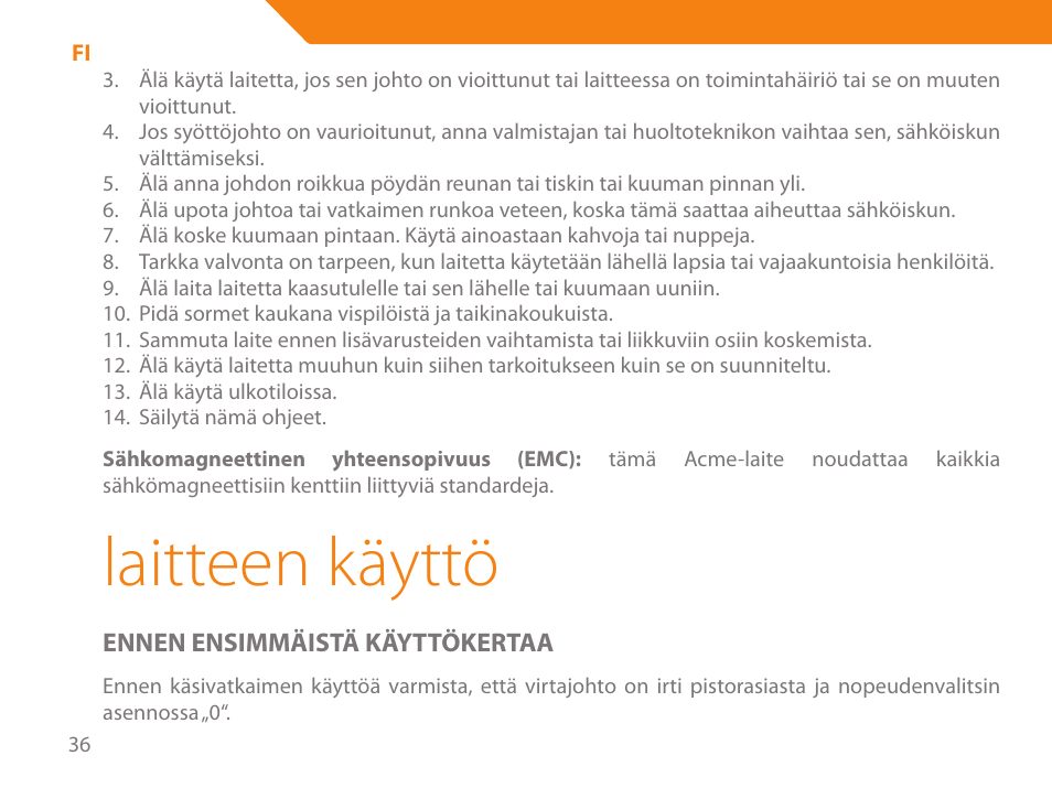 Laitteen käyttö | Acme ME-100 User Manual | Page 36 / 66