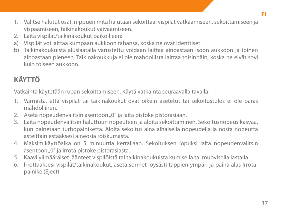 Käyttö | Acme ME-100 User Manual | Page 37 / 66
