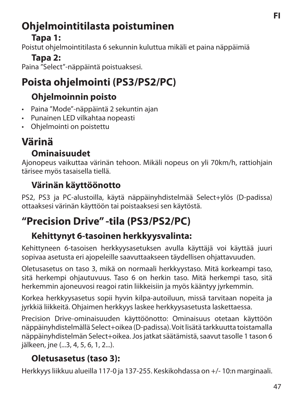 Ohjelmointitilasta poistuminen, Poista ohjelmointi (ps3/ps2/pc), Värinä | Precision drive” -tila (ps3/ps2/pc) | Acme Extreme Rally wheel User Manual | Page 47 / 84