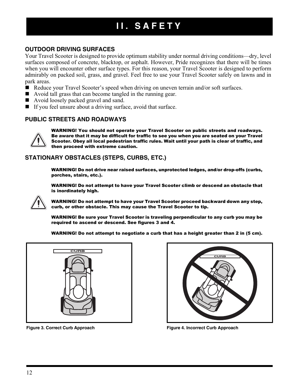 Ii. safety, Figure 3. correct curb approach, Figure 4. incorrect curb approach | Activeforever Pride Go Go Elite Traveller Plus Electric Scooter User Manual | Page 12 / 40