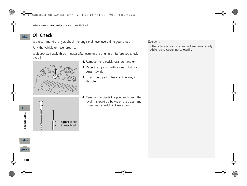 Oil check, Engine oil dipstick | Acura 2013 TSX Sport Wagon User Manual | Page 239 / 329