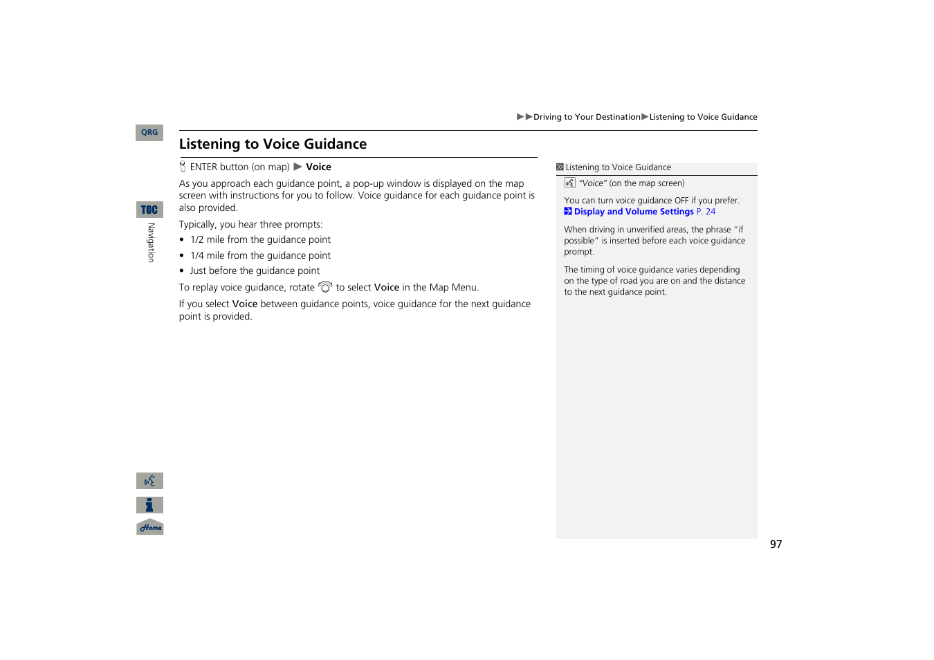 Listening to voice guidance | Acura 2013 TSX Navigation User Manual | Page 98 / 252