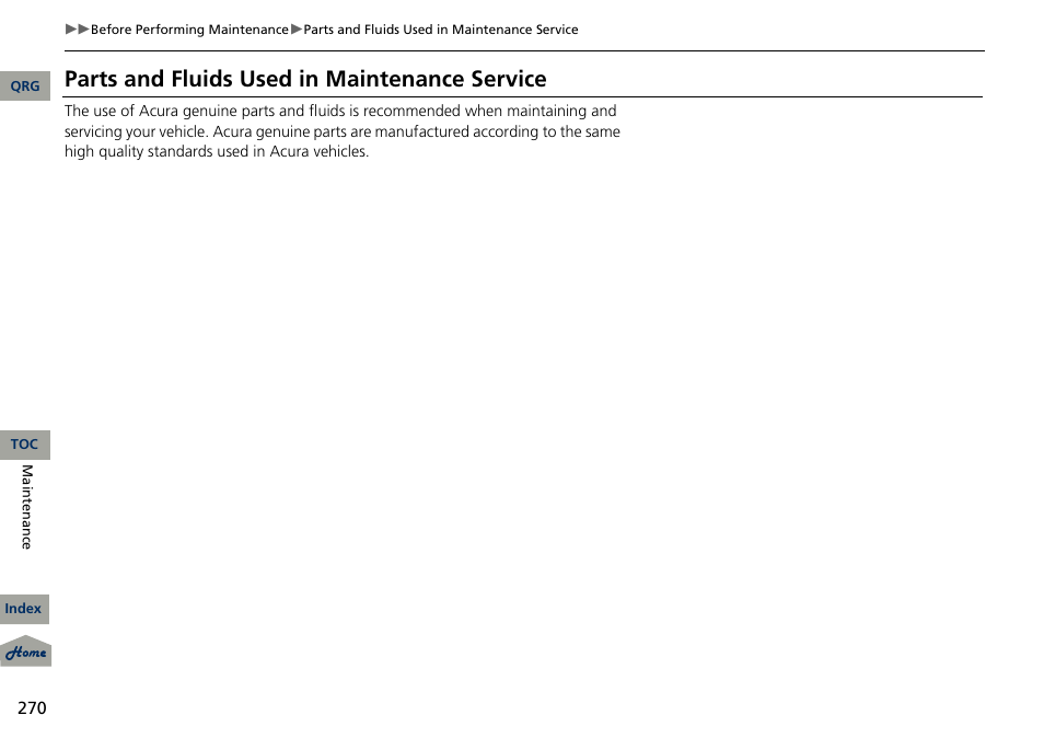 Parts and fluids used in maintenance service | Acura 2013 RDX User Manual | Page 271 / 363