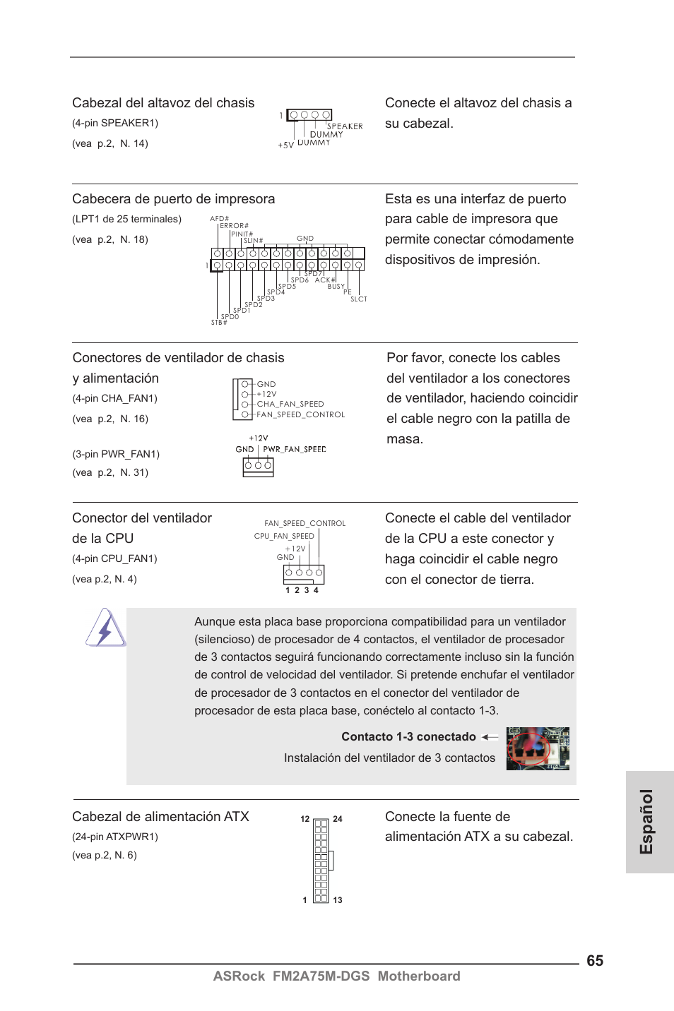 Español, Su cabezal, Conectores de ventilador de chasis y alimentación | Haga coincidir el cable negro, Con el conector de tierra, Para cable de impresora que, Cabezal de alimentación atx conecte la fuente de, Alimentación atx a su cabezal | ASRock FM2A75M-DGS User Manual | Page 65 / 138